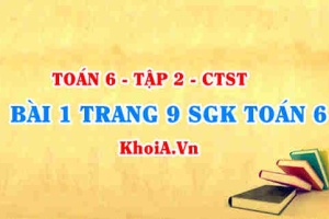 Bài 1 trang 9 SGK Toán 6 Tập 2 Chân trời sáng tạo